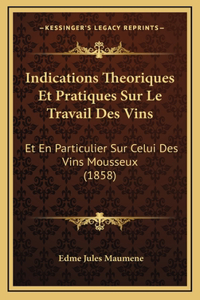 Indications Theoriques Et Pratiques Sur Le Travail Des Vins