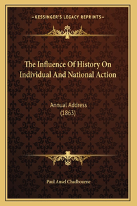 The Influence Of History On Individual And National Action