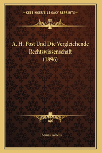 A. H. Post Und Die Vergleichende Rechtswissenschaft (1896)