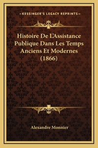 Histoire de l'Assistance Publique Dans Les Temps Anciens Et Modernes (1866)