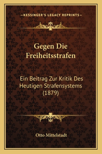 Gegen Die Freiheitsstrafen