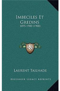 Imbeciles Et Gredins