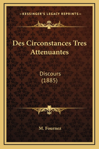 Des Circonstances Tres Attenuantes