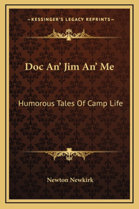 Doc An' Jim An' Me