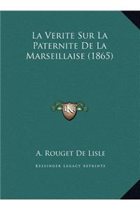 La Verite Sur La Paternite De La Marseillaise (1865)