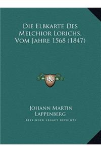 Elbkarte Des Melchior Lorichs, Vom Jahre 1568 (1847)