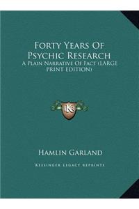 Forty Years of Psychic Research