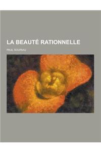 La Beaute Rationnelle