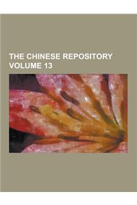The Chinese Repository Volume 13