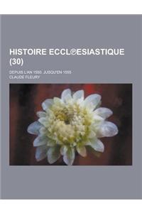 Histoire Eccl Esiastique; Depuis L'An 1550. Jusqu'en 1555 (30)