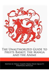 The Unauthorized Guide to Fruits Basket, the Manga and the Anime