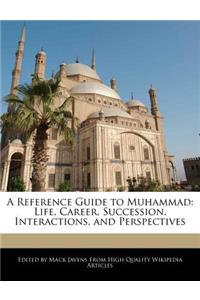 A Reference Guide to Muhammad