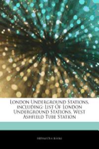 Articles on London Underground Stations, Including