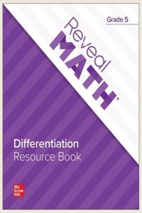 Reveal Math Differentiation Resource Book, Grade 5