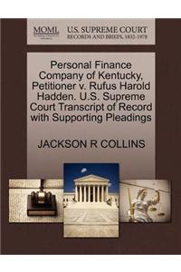 Personal Finance Company of Kentucky, Petitioner V. Rufus Harold Hadden. U.S. Supreme Court Transcript of Record with Supporting Pleadings