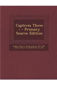 Captives Three