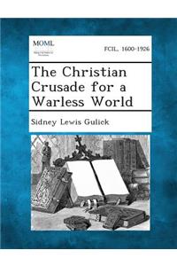 The Christian Crusade for a Warless World