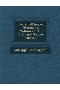 Storia Dell'impero Ottomano, Volumes 3-4