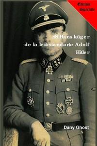 SS Hans Kruger De La Leibstandarte Adolf Hitler**edition Speciale**