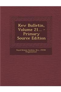 Kew Bulletin, Volume 21... - Primary Source Edition
