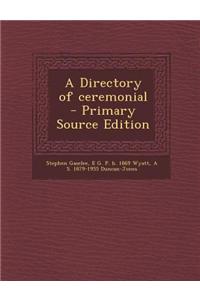 A Directory of Ceremonial