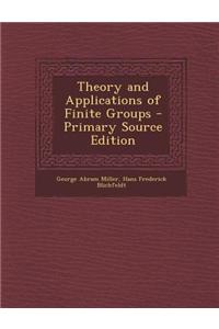 Theory and Applications of Finite Groups