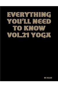 Everything You'll Need to Know Vol.21 Yoga