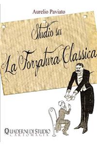 Studio Su La Forzatura Classica