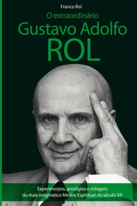 O Extraordinario Gustavo Adolfo Rol