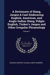 A DICTIONARY OF SLANG, JARGON & CANT EMB