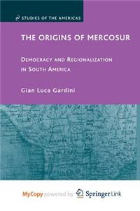 The Origins of Mercosur