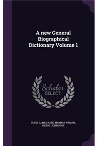 A New General Biographical Dictionary Volume 1