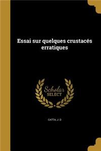 Essai sur quelques crustacés erratiques