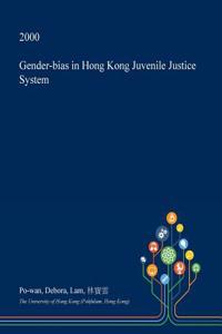 Gender-Bias in Hong Kong Juvenile Justice System