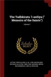 The Tadhkiratu 'l-Awliya ( Memoirs of the Saints); Volume 1