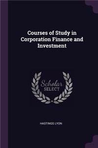 Courses of Study in Corporation Finance and Investment