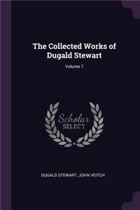 The Collected Works of Dugald Stewart; Volume 7