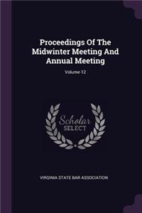 Proceedings of the Midwinter Meeting and Annual Meeting; Volume 12