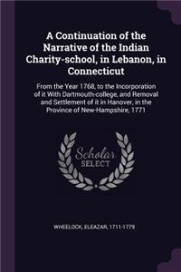 Continuation of the Narrative of the Indian Charity-school, in Lebanon, in Connecticut