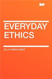 Everyday Ethics