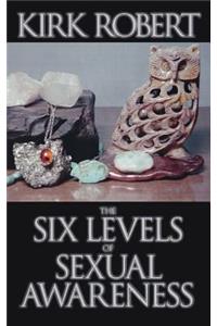 Six Levels of Sexual Awareness