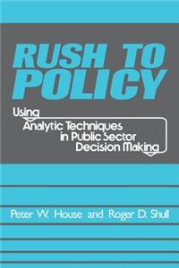 Rush to Policy