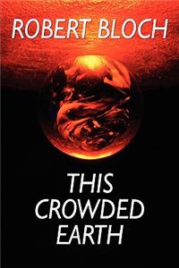 This Crowded Earth