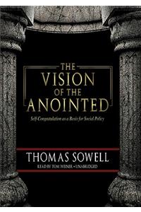 The Vision of the Anointed: Self-Congratulation as a Basis for Social Policy