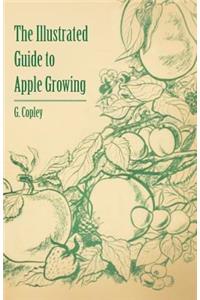 Illustrated Guide to Apple Growing