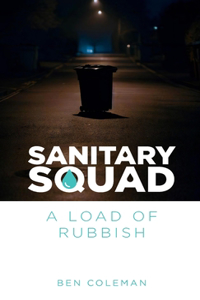 Sanitary Squad - A Load Of Rubbish