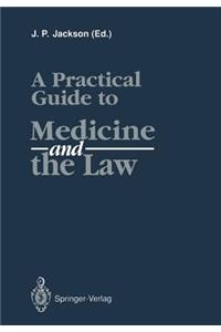 Practical Guide to Medicine and the Law