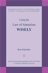 Using the Law of Attraction Wisely