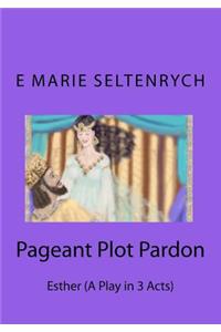 Pageant Plot Pardon