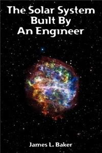 Solar System Built By An Engineer